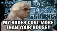 Ric Flair Shoes Cost More GIF - Ric Flair Shoes Cost More Than Your House GIFs
