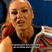 becky lynch wwe raw womens champion im gonna give you something to go on home