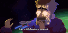 Your Validation Feels So Good Tell Me More Commander Ransom GIF