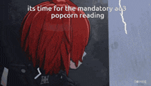 a cartoon of a girl with red hair says it 's time for the mandatory a03 popcorn reading