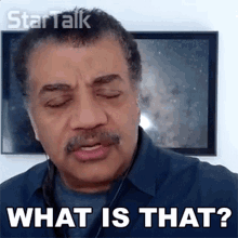 What Is That Neil Degrasse Tyson GIF - What Is That Neil Degrasse Tyson Startalk GIFs