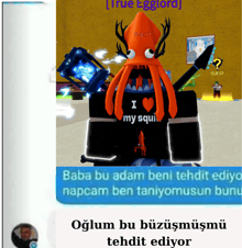 a screenshot of a video game with an squid that says i love my squid