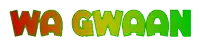 the word gwaan is written in green and red letters