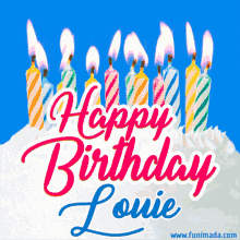 Happy Birthday Louie Happy Birthday To You GIF - Happy Birthday Louie Happy Birthday To You Hbd GIFs