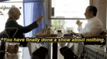 Show Tv Show GIF - Show Tv Show About Nothing GIFs