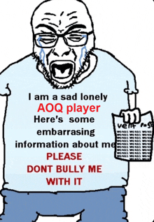 a sad lonely aoq player is holding a piece of paper