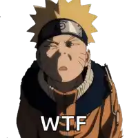 a picture of naruto with the words wtf written on it