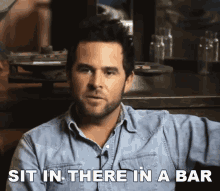 Sit In There In A Bar Sitting GIF - Sit In There In A Bar Sitting Chilling GIFs