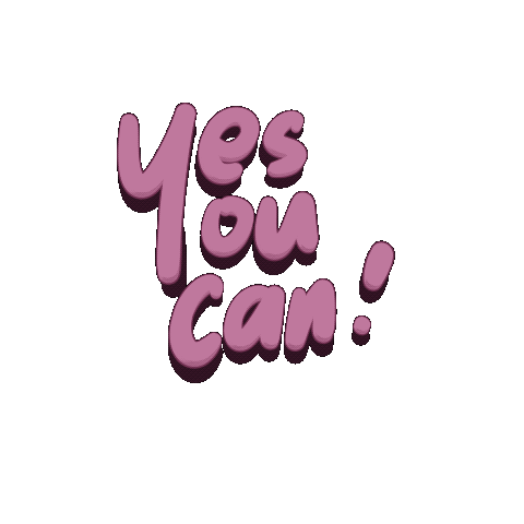 Yes You Can You Can Do It Sticker - Yes you can You can do it