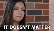 It Doesnt Matter Who Cares GIF - It Doesnt Matter Who Cares Over It GIFs