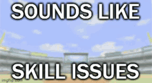 Sound Like Skill Issues Wii GIF - Sound Like Skill Issues Skill Issues Skill Issue GIFs