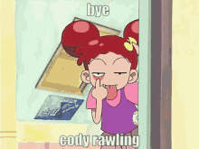 a cartoon girl with red hair is sticking her tongue out and the caption bye cody rawling