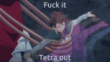 Tetra Out Tetra Fuck It GIF - Tetra Out Tetra Fuck It Tetra Leave GIFs