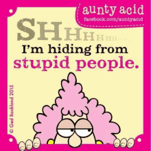 Stupid People Aunty Acid GIF - Stupid People Aunty Acid GIFs
