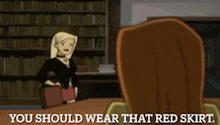 a cartoon of a woman talking to another woman with the words " you should wear that red skirt "
