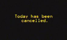 Cancelled Today Has Been Cancelled GIF - Cancelled Today Has Been Cancelled Go Back To Bed GIFs