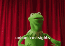 Unban Frostsights GIF - Unban Frostsights Kermit The Frog GIFs