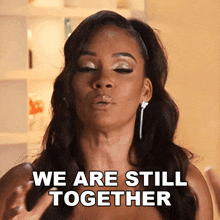 We Are Still Together Evelyn Lozada GIF - We Are Still Together Evelyn Lozada Basketball Wives GIFs
