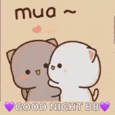 a couple of cats kissing each other and saying good night bb .