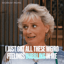 I Just Got All These Weird Feelings Bubbling In Me Valerie GIF - I Just Got All These Weird Feelings Bubbling In Me Valerie Workin Moms GIFs