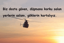 a helicopter is flying in the sky with the words biz dosta güven