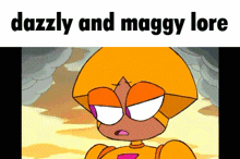 a cartoon character is standing in front of a cloudy sky with the words dazzly and maggy lore written above him .