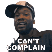 i cant complain meek mill i cant argue with that i dont want to make excuses