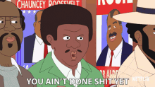 You Aint Done Shit Yet F Is For Family GIF