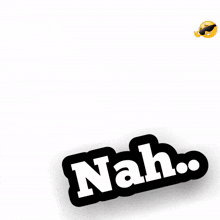 a man with a sticker that says " nah " on it