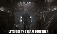 get together team together together get the team together