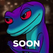 a blue and purple lizard with red eyes and the word soon behind it