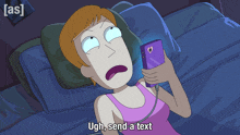 a cartoon of a woman laying in bed looking at a cell phone with the words ugh send a text below her