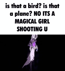 is that a bird ? is that a plane ? no its a magical girl shooting u