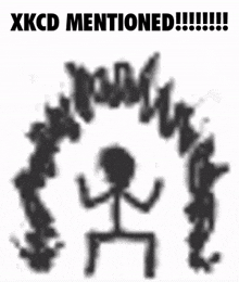 a stick figure is surrounded by smoke and the words `` xkcd mentioned ! ''