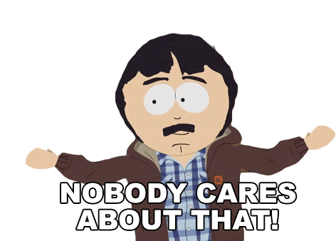 Nobody Cares About That Randy Marsh Sticker - Nobody Cares About That Randy Marsh South Park Stickers