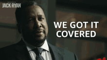 We Got It Covered James Greer GIF - We Got It Covered James Greer Tom Clancys Jack Ryan GIFs