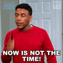 Now Is Not The Time Cj Payne GIF - Now Is Not The Time Cj Payne House Of Payne GIFs