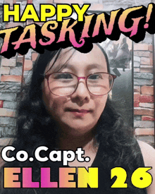 a picture of a woman with the words happy tasking co.capt. ellen 26