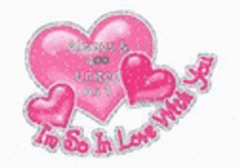 a picture of three pink hearts with the words `` to be in love with you ''