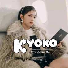 a woman in a fur coat is holding a book and the word kyoko is on the bottom