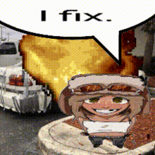 a cartoon character with a speech bubble saying " i fix "