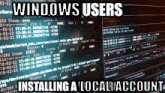 a computer screen with the words " windows users installing a local account "
