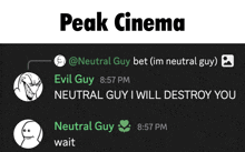 a screenshot of a conversation between evil guy and a neutral guy