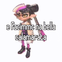 a picture of a squid with the words " e facimme na bella calamarata " on it