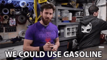 We Could Use Gasoline We Can Use Gasoling GIF - We Could Use Gasoline We Can Use Gasoling Gasoline GIFs