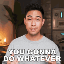 You Gonna Do Whatever It Takes Mike GIF - You Gonna Do Whatever It Takes Mike Cajun Koi Academy GIFs