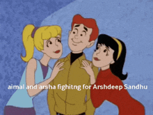 a cartoon of a man and two girls with the words " aimal and arsha fighting for arshdeep sandhu "