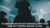 ts discordian shi get serious , dont play and get popped round ts hoe gif