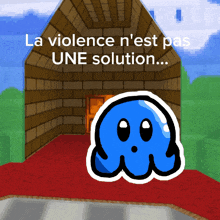 a cartoon drawing of a blue ghost with the words la violence n'est pas une solution