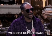 We Gotta Get That Back Snoop Dogg GIF - We Gotta Get That Back We Gotta Get That Snoop Dogg GIFs